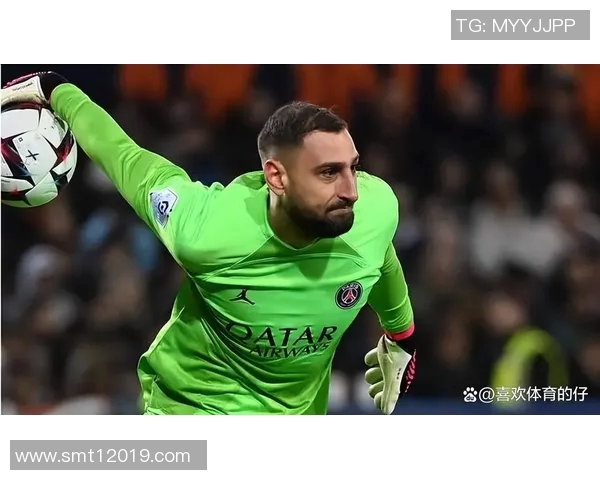 多纳鲁马：从青涩门将到世界顶级守护者的华丽蜕变之路